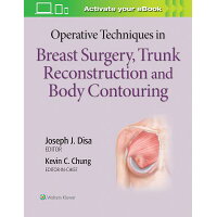 Operative Techniques in Breast Surgery, Trunk Reconstruction and Body Contouring /LIPPINCOTT WILLIAMS & WILKINS/Kevin C. Chung